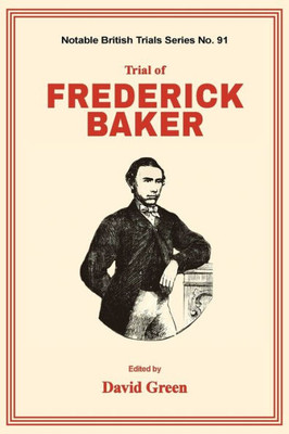 Trial Of Frederick Baker