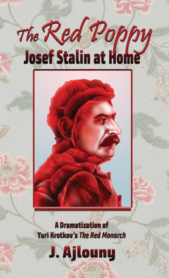 The Red Poppy : Josef Stalin At Home