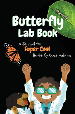 Papi And Caesar Explorations : Butterfly Lab Book: Butterfly Lab Book