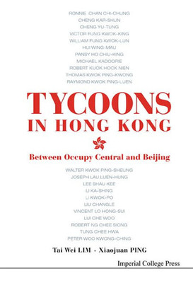 Tycoons In Hong Kong : Between Occupy Central And Beijing