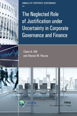 The Neglected Role Of Justification Under Uncertainty In Corporate Governance And Finance