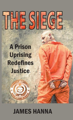 The Siege : A Prison Uprising Redefines Justice