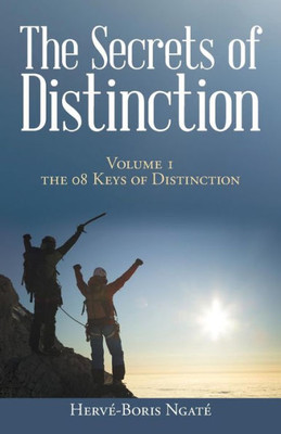 The Secrets Of Distinction : Volume 1 The 08 Keys Of Distinction