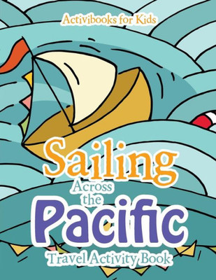 Sailing Across The Pacific Travel Activity Book