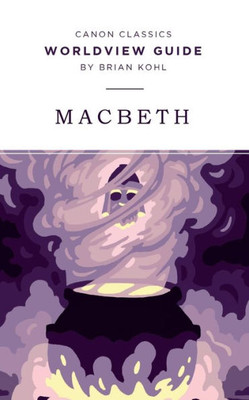 Worldview Guide : Macbeth