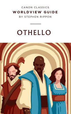 Shakespeare'S Othello : Worldview Guide