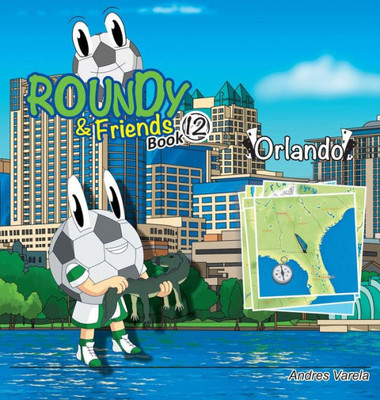 Roundy And Friends - Orlando : Soccertowns