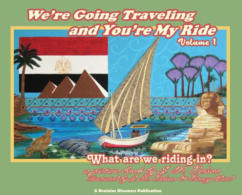 We'Re Going Traveling And You'Re My Ride Volume 1 : What Are We Riding In?