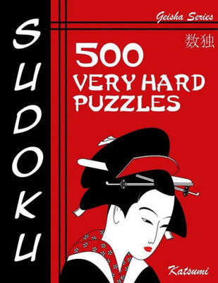 Sudoku 500 Very Hard Puzzles : Geisha Series Book