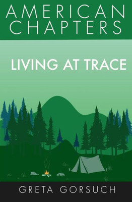 Living At Trace : American Chapters