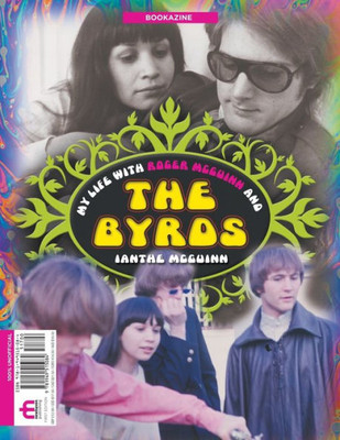 My Life With Roger Mcguinn And The Byrds : Bookazine