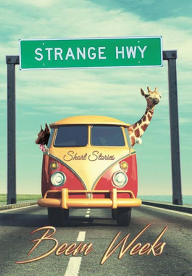Strange Hwy : Short Stories