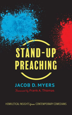 Stand-Up Preaching : Homiletical Insights From Contemporary Comedians