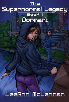 The Supernormal Legacy : Book 1: Dormant