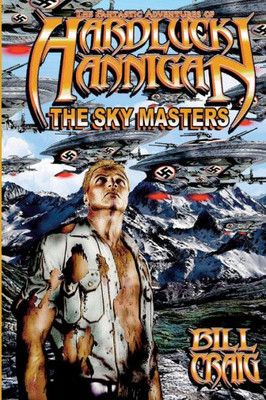 The Adventures Of Hardluck Hannigan : The Sky Masters