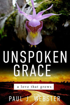 Unspoken Grace : A Love That Grows