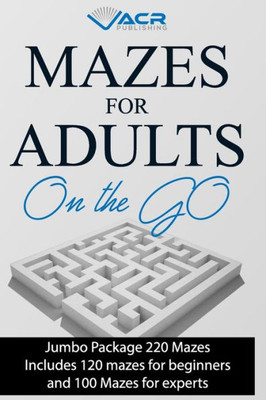 Mazes For Adults On The Go : Jumbo Package 220 Mazes