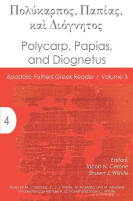 Polycarp, Papias, And Diognetus