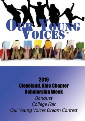 Our Young Voices : 2016 Scholarship Week, Cleveland, Ohio