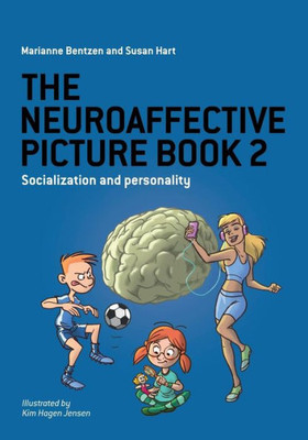 The Neuroaffective Picture Book 2 : Socialization And Personality