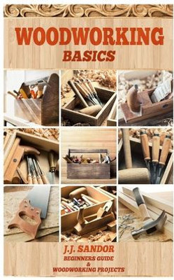 Woodworking : Woodworking Basics