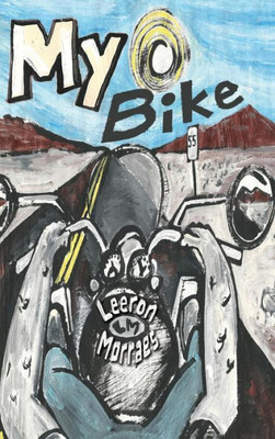 My Bike : A Motorcycle Graphic Novel