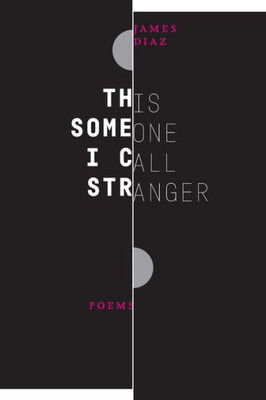 This Someone I Call Stranger : Poems