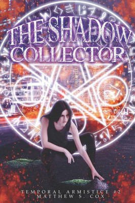 The Shadow Collector : Temporal Armistice Book 2