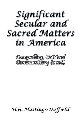 Significant Secular And Sacred Matters In America