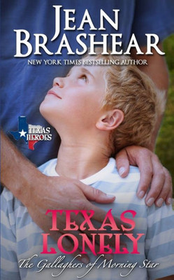 Texas Lonely : The Gallaghers Of Morning Star