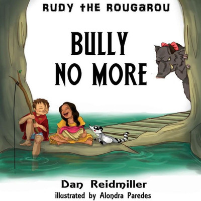 Rudy The Rougarou : Bully No More