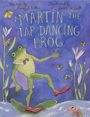 Martin The Tap-Dancing Frog