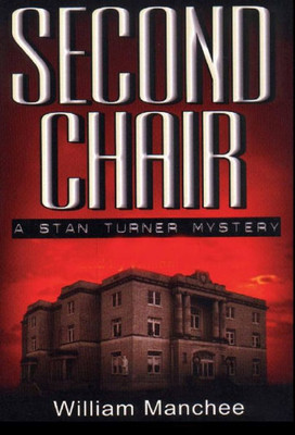 Second Chair : A Stan Turner Mystery