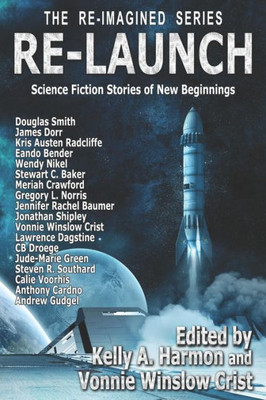 Re-Launch : Science Fiction Stories Of New Beginnings