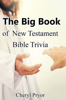 The Big Book Of New Testament Bible Trivia