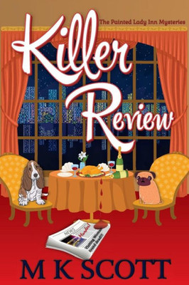 The Painted Lady Inn Mysteries : A Cozy Mystery With Recipes: Killer Review