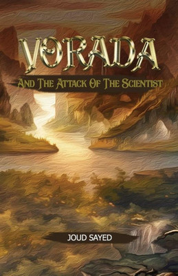 Vorada : And The Attack Of The Scientist