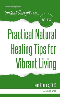 Practical Natural Healing Tips For Vibrant Living