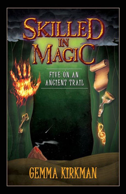 Skilled In Magic - Five On An Ancient Trail