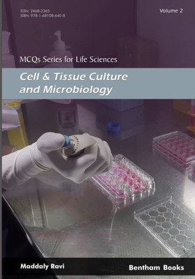 Mcqs Series For Life Sciences : Cell And Tissue Culture And Microbiology