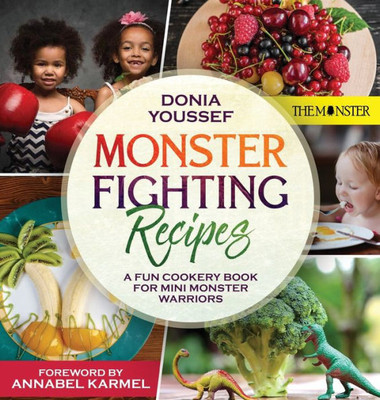 Monster Fighting Recipes : A Fun Cookery Book For Mini Monster Warriors