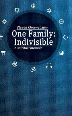 One Family : Indivisible: A Spiritual Memoir