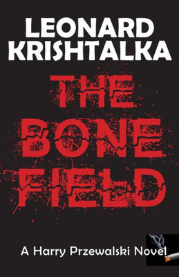 The Bone Field : A Harry Przewalski Novel