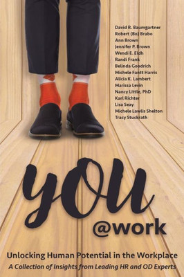 You@Work : Unlocking Human Potential In The Workplace