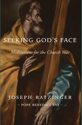 Seeking God'S Face : Meditations For The Church Year
