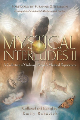 Mystical Interludes Ii : A Collection Of Ordinary People