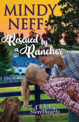 Rescued By A Rancher : Small Town Contemporary Romance