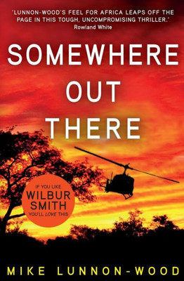 Somewhere Out There : A Gripping, Action-Packed Adventure Thriller