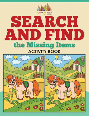 Search And Find The Missing Items Activity Book