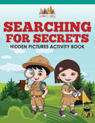 Searching For Secrets : Hidden Pictures Activity Book